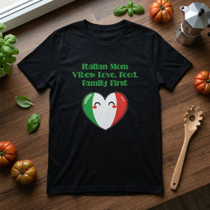 Camiseta Vibraciones de Mamá Italiana Ama la Comida la Fami