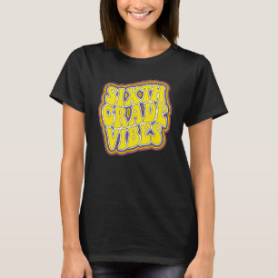 Camiseta Vibraciones de sexto grado Retro de vuelta a la es