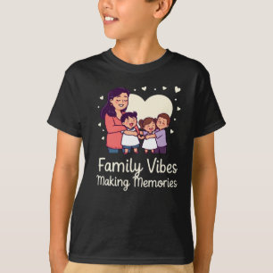 Camiseta Vibraciones Familiares Creando Recuerdos - camiset