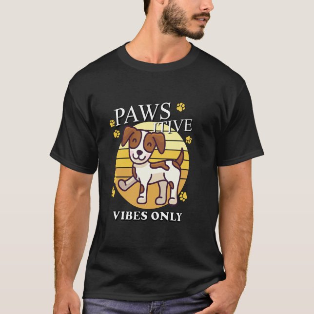 Camiseta Vibraciones positivas solamente, cachorro de perro (Anverso)