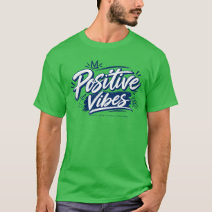 Camiseta Vibraciones Positivas – Tipografía de Ropa Calleje