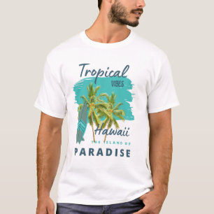 Camiseta Vibraciones Tropicales Hawái Isla del Paraíso