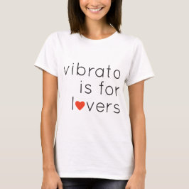 Camiseta Vibrato es para amantes