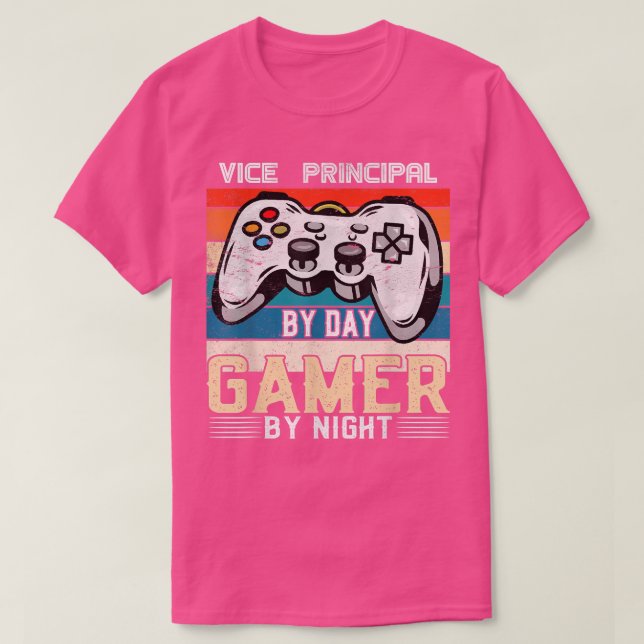 Camiseta Vice-Principal by day gamer by night video gaming  (Diseño del anverso)