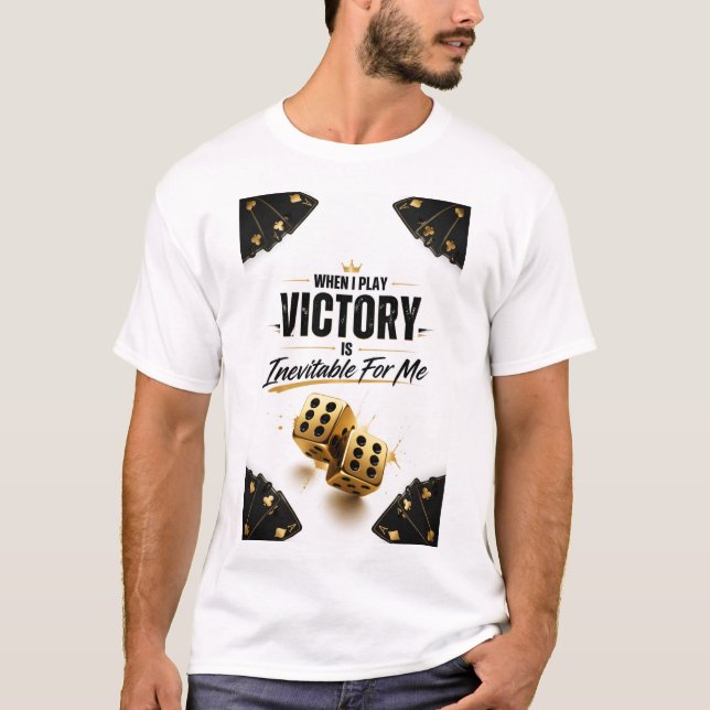 Camiseta "Victory Is Inevitable When I Play" (Anverso)
