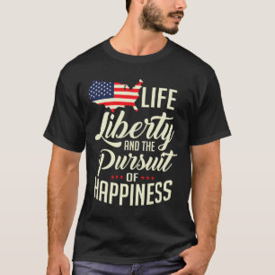 Camiseta Vida americana libertad y la búsqueda de la felici