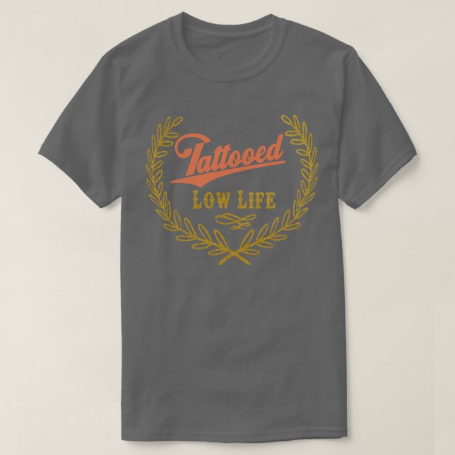 Camiseta Vida baja en tatuaje 1 (Diseño del anverso)
