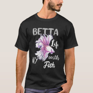 Camiseta Vida Betta Con Mi Pesca De Agua Fresca Siamesa