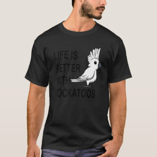 Camiseta Vida Con Cockatoos Cute Parakeet Animal Exótico