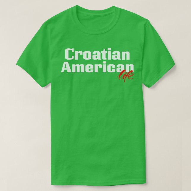 Camiseta Vida croata-estadounidense 1 (Diseño del anverso)