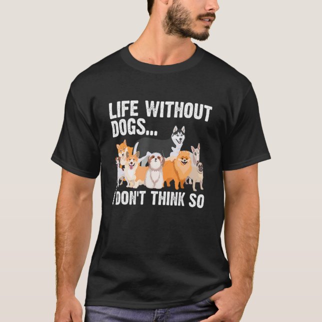 Camiseta Vida Cuta Sin Perros Para Hombres Mujeres Niños Pe (Anverso)