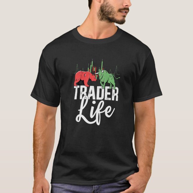 Camiseta Vida de comerciante del mercado de valores día de  (Anverso)