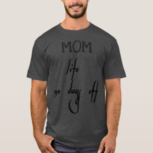 Camiseta vida de mamá sin días libres
