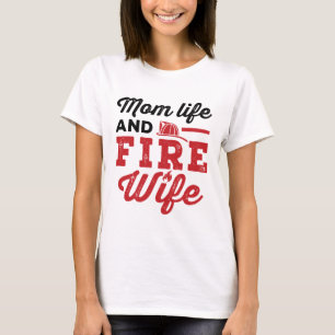 Camiseta Vida de mamá y esposa de bombero
