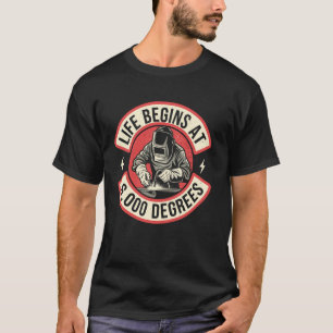 Camiseta Vida de soldadura divertida comienza a 6,000 grado