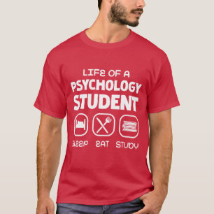 Camiseta Vida de un estudiante de psicología Dormir Comer E