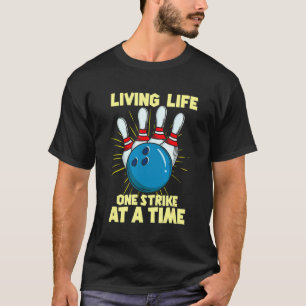Camiseta Vida De Una Huelga A La Vez L Bowling Pin