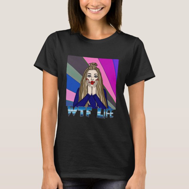 Camiseta Vida de WTF | Dama de estilo pop artístico desconc (Anverso)