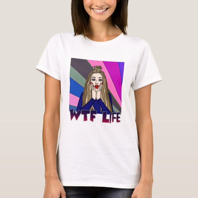 Camiseta Vida de WTF | Dama de estilo pop artístico desconc (Anverso)