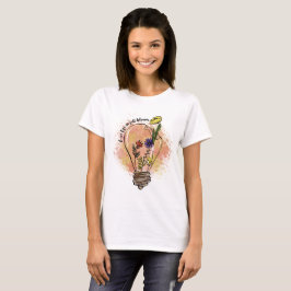 Camiseta Vida en plena flor Wildflower Cita