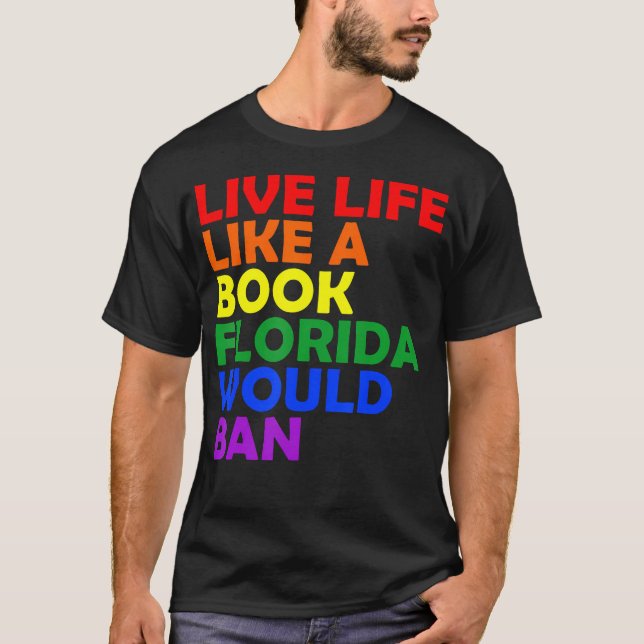 Camiseta Vida En Vivo Como Un Libro Que Florida Prohibiría  (Anverso)