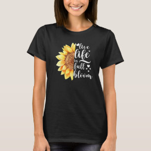 Camiseta Vida en vivo en pleno florecimiento Inspirador