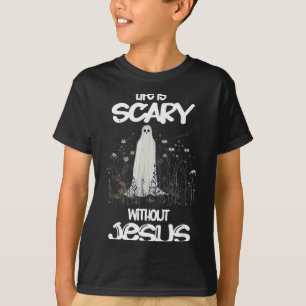 Camiseta Vida espeluznante es aterradora sin Jesús Hallowen