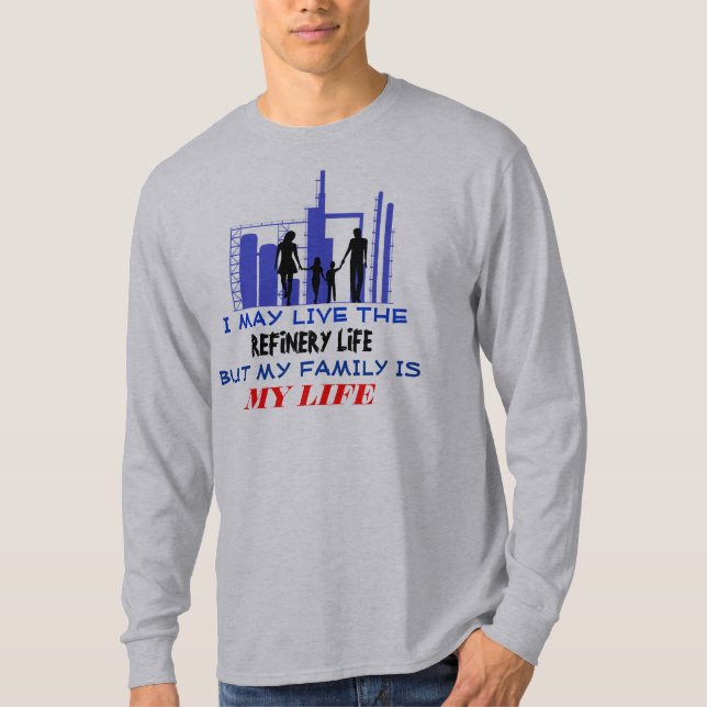 Camiseta vida familiar - vida de la refinería (Anverso)