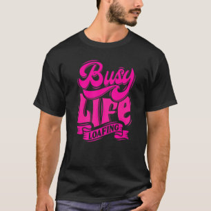 Camiseta VIDA OCUPADA SALIENDO Lemas divertidísimos Blanco 