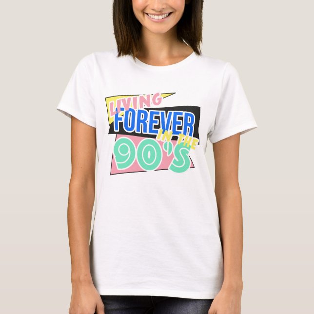 Camiseta Vida para siempre en los años 90 (Anverso)