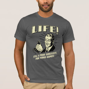 Camiseta Vida: Pobre Sustitución Para Videojuegos
