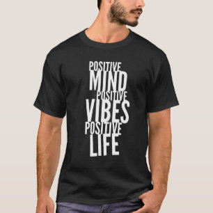 Camiseta Vida positiva de las vibraciones positivas de la m