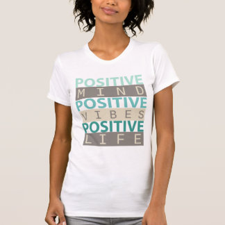Camiseta VIDA POSITIVA POSITIVA POSITIVA DE LA Mente POSITI