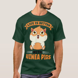 Camiseta Vida si es mejor con Mascotas de cobayas