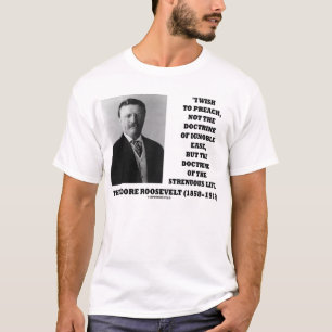 Camiseta Vida vigorosa de la doctrina de Theodore Roosevelt