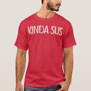 Camiseta Video de Meme de Juegos de Kinda Sus Jugador Kinda