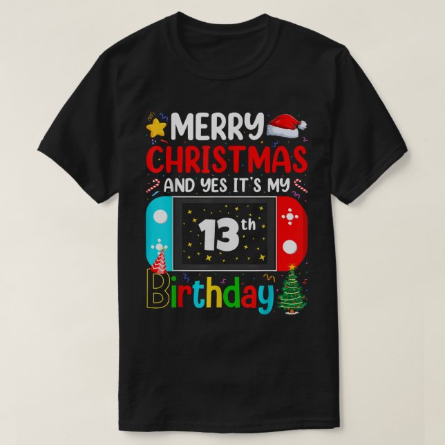 Camiseta Video Game Lover Merry Christmas Yes It's My 13th  (Diseño del anverso)