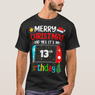 Camiseta Video Game Lover Merry Christmas Yes It's My 13th 