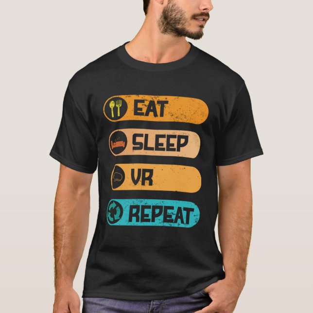 Camiseta Video Game PC Console Computer Games Eat Sleep VR  (Anverso)