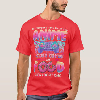 Camiseta Video Games Or Food I Don't Care Anime Art For Tee