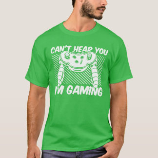 Camiseta Video Juegos No Pueden Escucharte Estoy Jugando vi