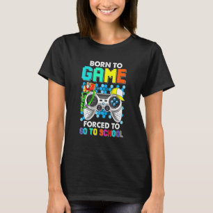 Camiseta Videojuego nacido Para Un Juego Forzado A Ir A La