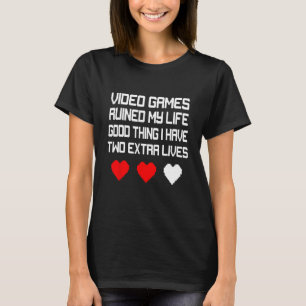 Camiseta Videojuegos Arruinaron Mi Vida Algo Bueno Que Teng