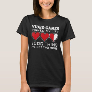 Camiseta Videojuegos arruinaron mi vida, cosa buena que ten