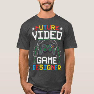 Camiseta Videojuegos de futuro Diseñador de videojuegos