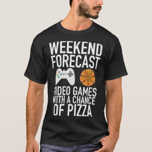 Camiseta Videojuegos de Previsión de Fin de Semana y Pizza 