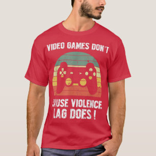 Camiseta Videojuegos no causan violencia Lag hace a Gamer T