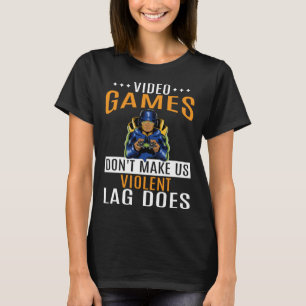 Camiseta Videojuegos no nos hacen jugar violento Lag