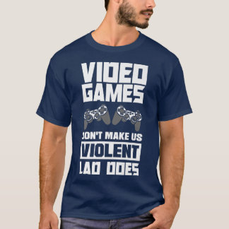 Camiseta Videojuegos no nos hacen un trabajo violento en vi