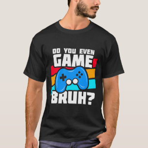 Camiseta Videojuegos - Video Gamer Meme - Divertido videoju